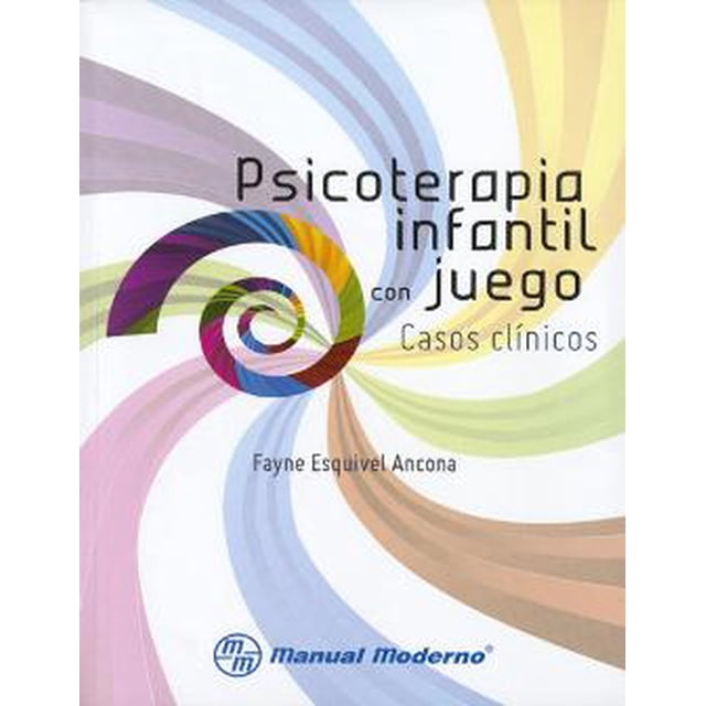 Psicoterapia Infantil con Juego Casos Clinicos Magalia Ediciones FAYNE ESQUIVEL ANCONA