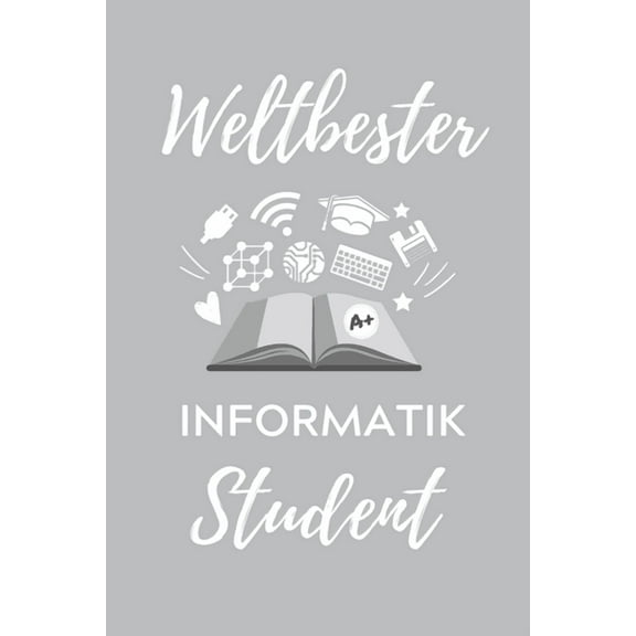 Weltbester Informatik Student: A5 Geschenkbuch STUDIENPLANER für Informatik Studenten - Programmierer - Geschenkidee Abitur Schulabschluss - Vorlesungsbeginn - Studium - Erstis (Paperback)
