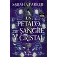 thumbnail image 1 of Libro Un Petalo De Sangre Y Cristal Tapa Blanda, Autor Sarah A. Parker, Editorial Plaza Janes, 1 of 2