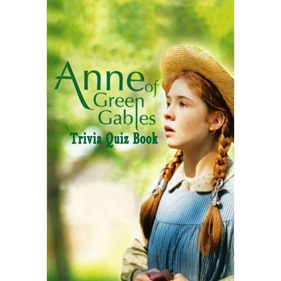 Anne of Green Gables: Trivia Quiz Book (Paperback)