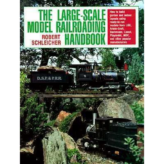 Pre-Owned The Large-Scale Model Railroading Handbook (Hardcover) 0801982294 9780801982293
