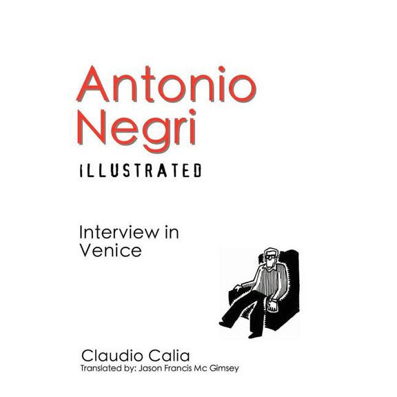 Antonio Negri Illustrated: Interview in Venice (Paperback)