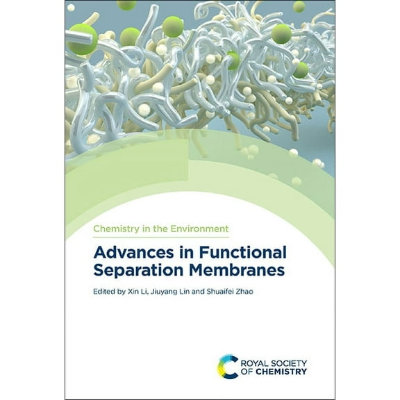Chemistry in the Environment Advances in Functional Separation Membranes, Book 6, (Hardcover)