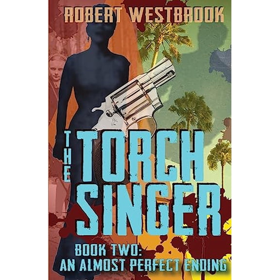 Pre-Owned The Torch Singer, Book Two: An Almost Perfect Ending (Paperback) 1926499026 9781926499024