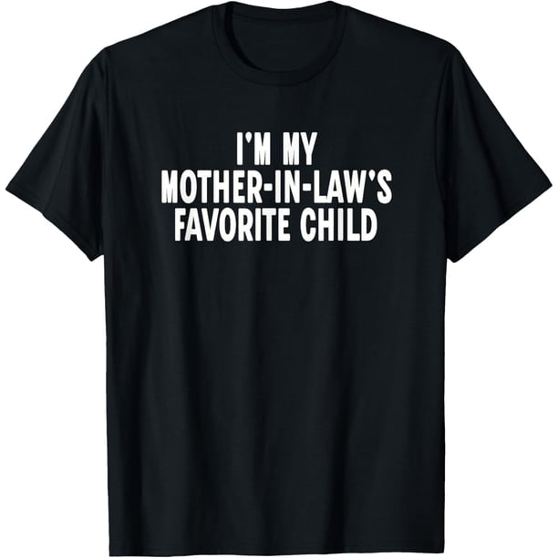 Im My Mother in Laws - Camiseta divertida para padres
