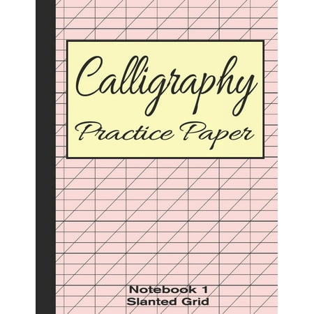 Calligraphy Writing Stationery: Calligraphy Practice Paper Notebook 1: Slanted Graph Grid for Script Handwriting (Best Script Writing Program)