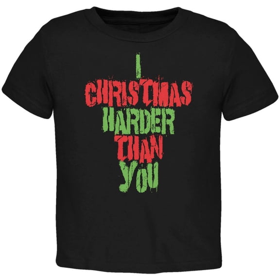 Christmas Harder Than You Black Toddler T-Shirt - 4T