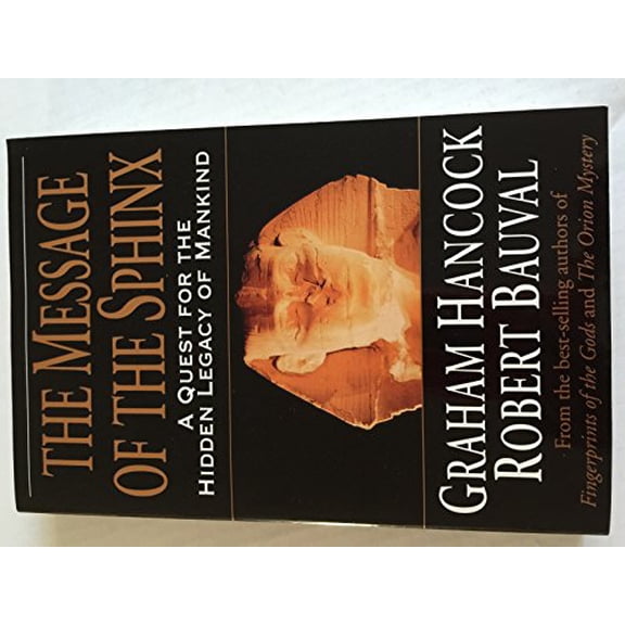 Pre-Owned The Message of the Sphinx: A Quest for the Hidden Legacy of Mankind (Hardcover) 0517705036 9780517705032