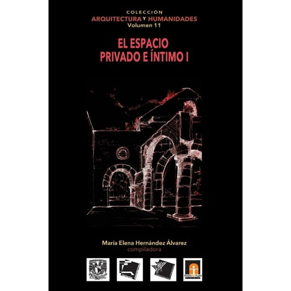 El Espacio Privado E Intimo I (Volumen 11) (Paperback)