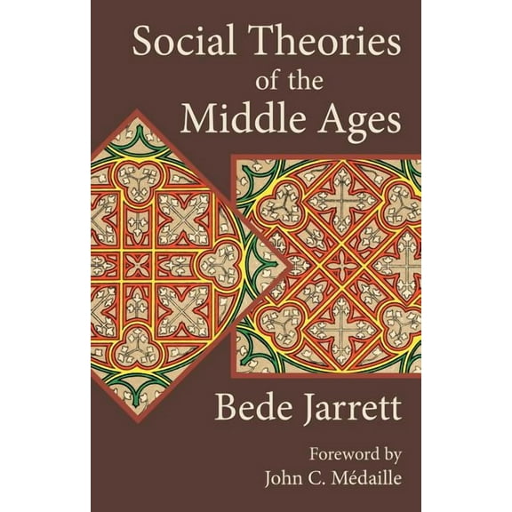 Social Theories of the Middle Ages, (Paperback)