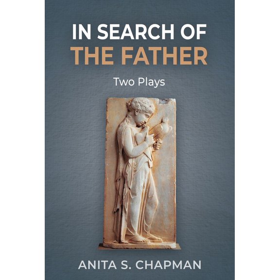 In Search of the Father: Two Plays (Hardcover)
