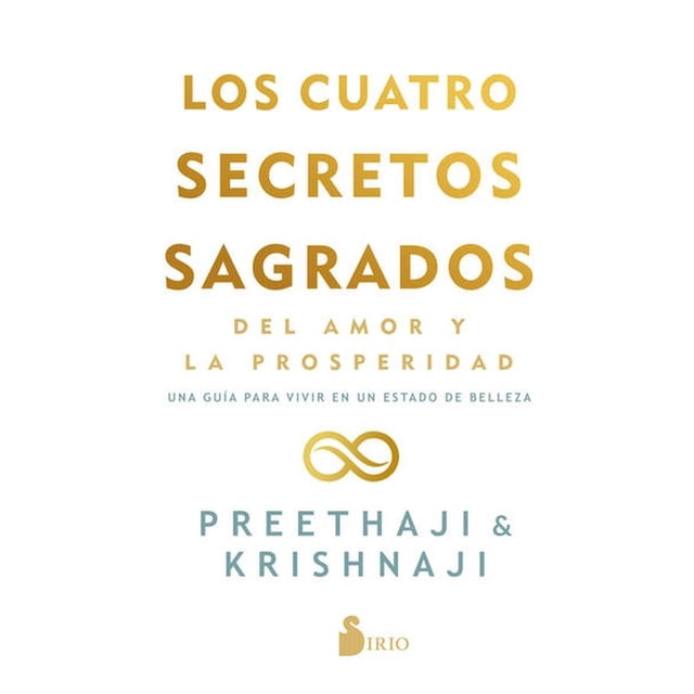 Los cuatro secretos sagrados del amor y la prosperidad EDITORIAL SIRIO Blanco
