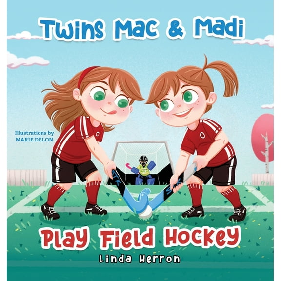 Twins Mac & Madi Twins Mac & Madi Play Field Hockey, Book 8, (Hardcover)