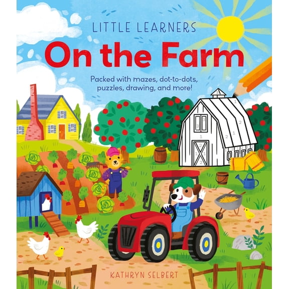 Little Learners Little Learners: On the Farm: Packed with Mazes, Dot-To-Dots, Puzzles, Drawing, and More!, (Paperback)