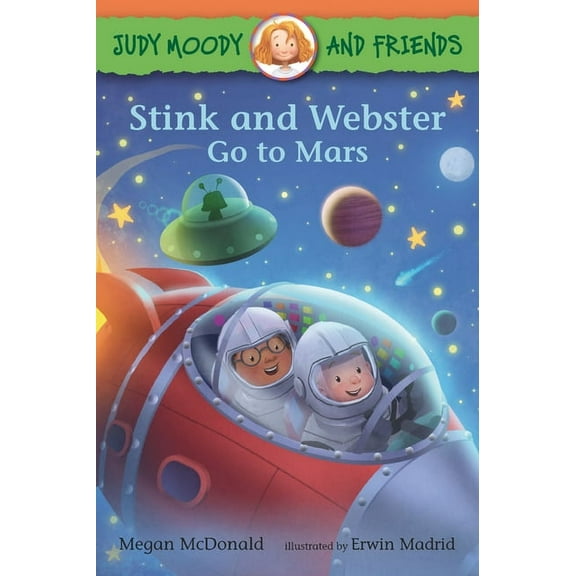 Judy Moody and Friends Judy Moody and Friends: Stink and Webster Go to Mars, (Paperback)