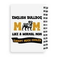 thumbnail image 2 of Bulldog Mom Like a Normal Mom Except Much Cooler Happy Mother's Day Spiral Bound Journal Dog Lover Gifts Idea 5x7in Spiral Notebook - 02004, 2 of 5
