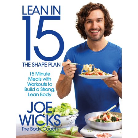 Lean in 15 - The Shape Plan : 15 Minute Meals With Workouts to Build a Strong, Lean (Best Workout For Lean Body)