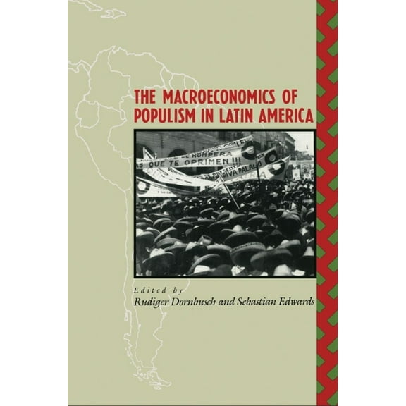 National Bureau of Economic Research Con The Macroeconomics of Populism in Latin America, (Paperback)