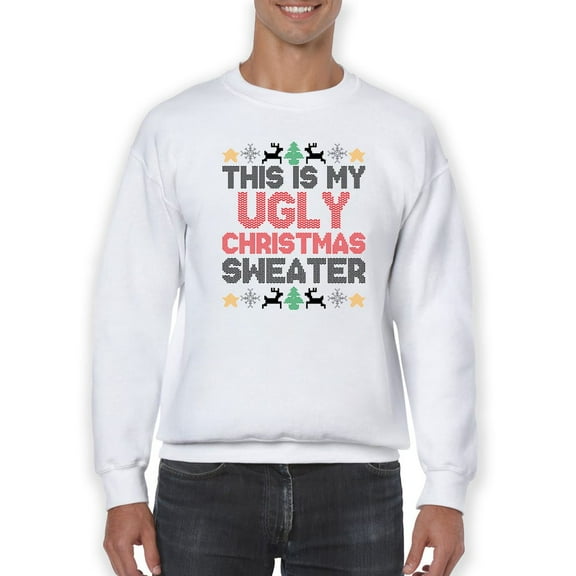 My Ugly Christmas Sweater Men Sweatshirt, Male Medium