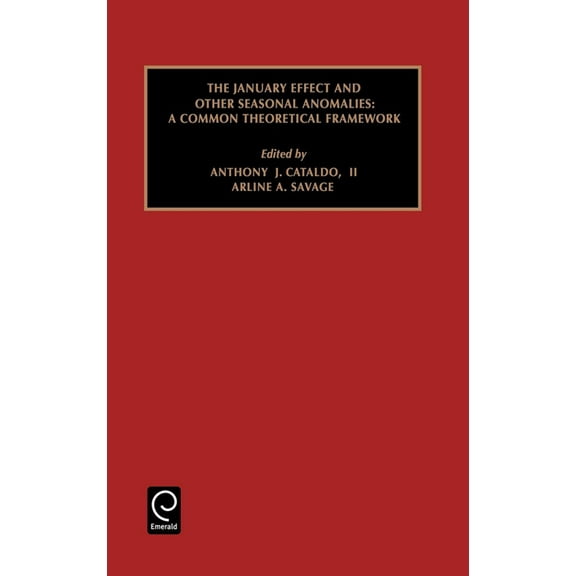 Studies in Managerial and Financial Acco January Effect and Other Seasonal Anomalies: A Common Theoretical Framework, Book 9, (Hardcover)