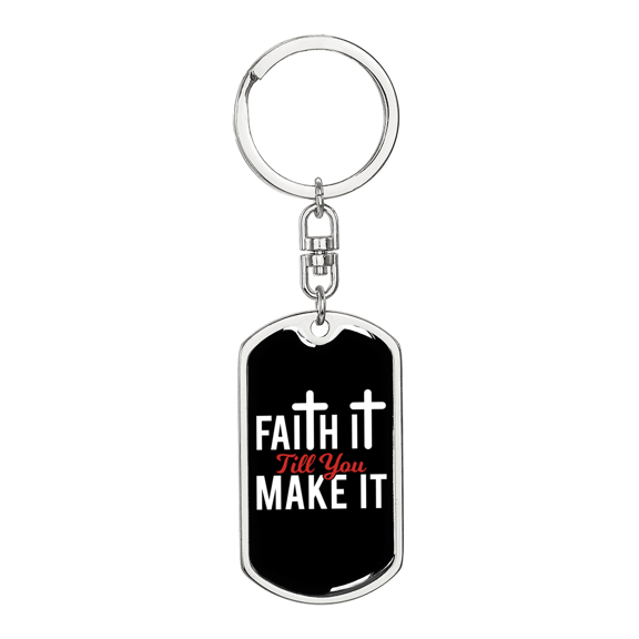 Faith It Stainless Steel or 18k Gold Premium Swivel Dog Tag Keychain