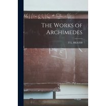 The Works of Archimedes (Paperback)