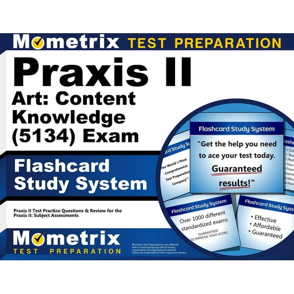 Praxis II Art Content Knowledge (5134) Exam Flashcard Study System : Praxis II Test Practice Questions and Review for the Praxis II Subject Assessments