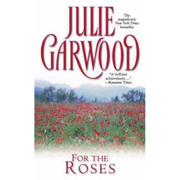 Pre-Owned For the Roses [Mass Market Paperback] by Julie Garwood (Unknown) 0743499727 9780743499729