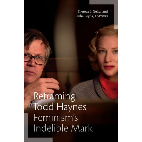 Camera Obscura Book Reframing Todd Haynes: Feminism's Indelible Mark, (Hardcover)