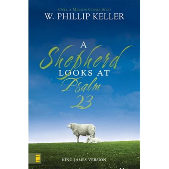 Pre-Owned A Shepherd Looks at Psalm 23, King James Version: Discovering God's Love for You (Paperback) 0310291429 9780310291428