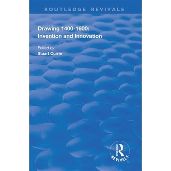 Pre-Owned Routledge Revivals Drawing, 1400-1600: Invention and Innovation, (Paperback)
