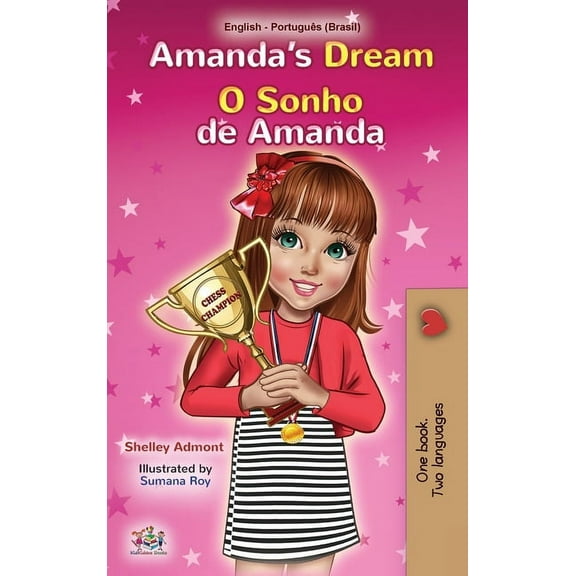 English Portuguese Bilingual Collection Amanda's Dream (English Portuguese Bilingual Children's Book -Brazilian): Portuguese Brazil, (Hardcover)