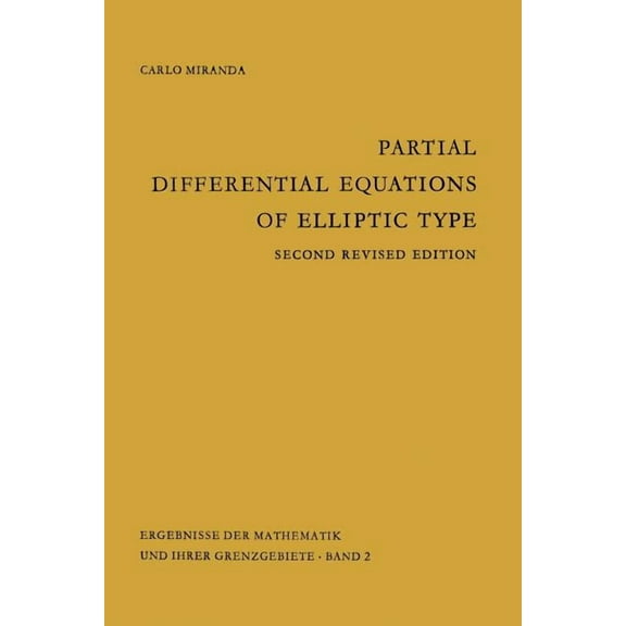 Ergebnisse Der Mathematik Und Ihrer Gren Partial Differential Equations of Elliptic Type, Book 2, (Paperback)