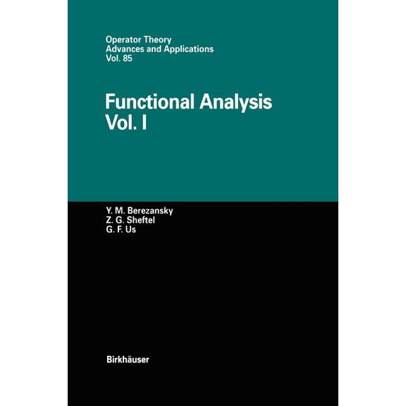 Operator Theory: Advances and Applicatio Functional Analysis: Vol. I, Book 85, (Paperback)