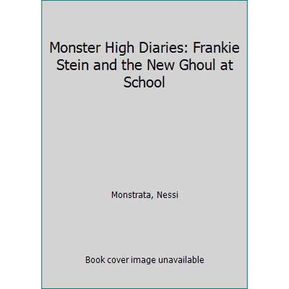 Pre-Owned Monster High Diaries: Frankie Stein and the New Ghoul at School
