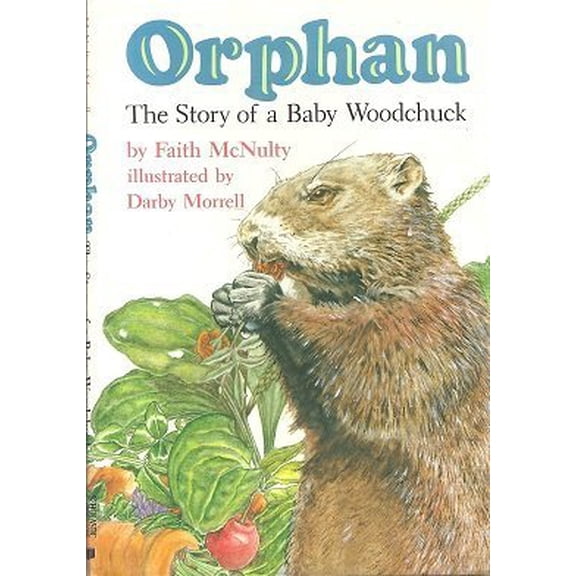 Pre-Owned Orphan: The Story of a Baby Woodchuck, 9780590438384, 0590438387, Paperback,