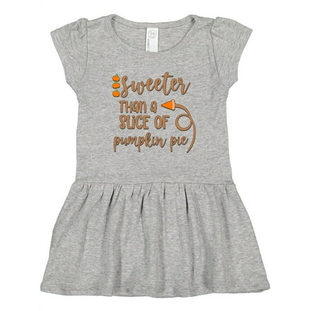 

Inktastic Sweeter Than a Slice of Pumpkin Pie Gift Toddler Girl Dress