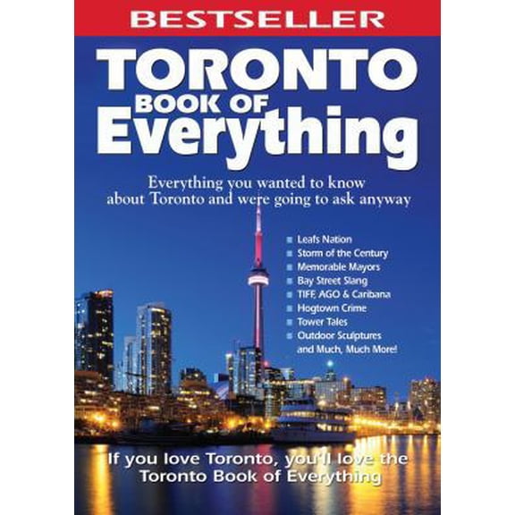 Pre-Owned Toronto Book of Everything: Everything You Wanted to Know about Toronto and Were Going to Ask Anyway (Paperback) 0978478401 9780978478407