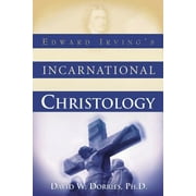 Edward Irving's Incarnational Christology