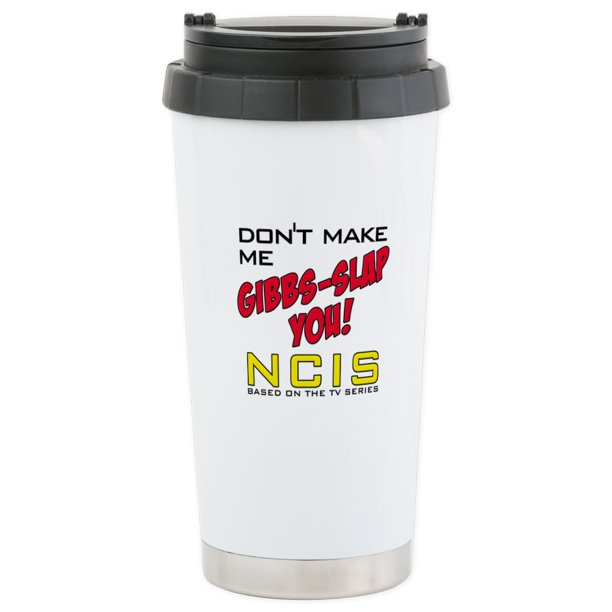Cafepress Don T Make Me Gibbs Slap You Ncis Stainless Steel Stainless Steel Travel Mug Insulated 16 Oz Coffee Tumbler Walmart Com Walmart Com