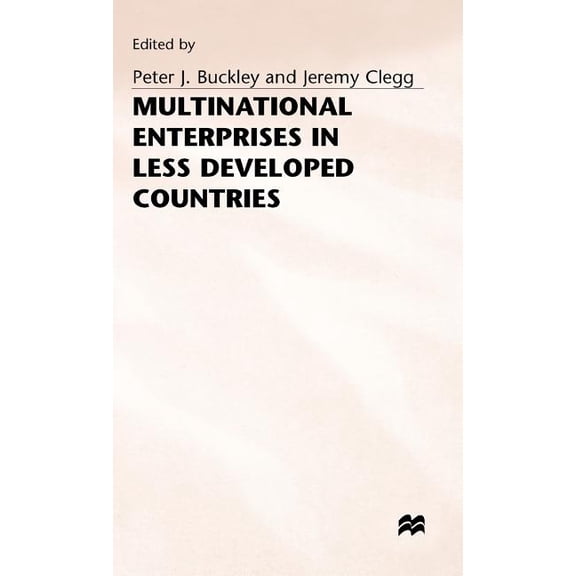 Multinational Enterprises in Less Developed Countries, (Hardcover)