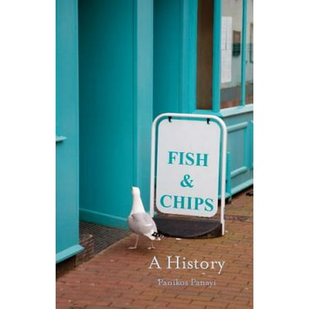 Fish and Chips : A History (Best Wine With Fish And Chips)