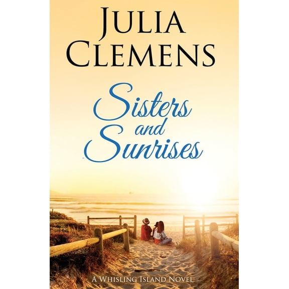 Whisling Island Sisters and Sunrises, Book 3, (Paperback)