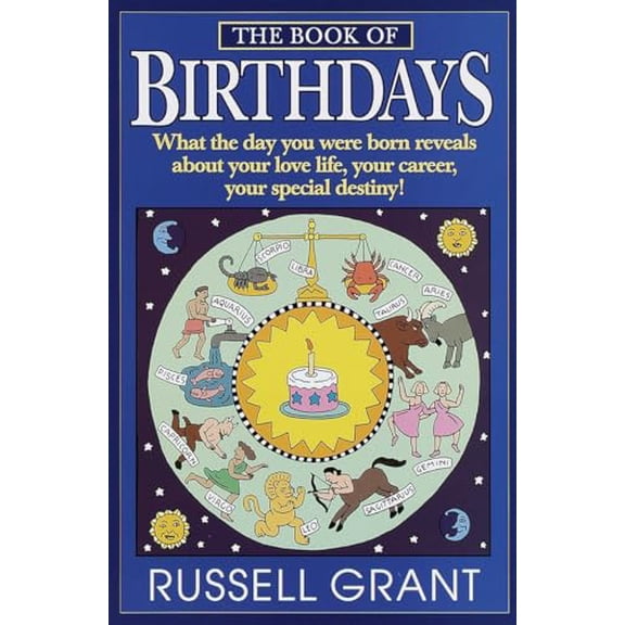 Pre-Owned The Book of Birthdays: What the Day You Were Born Reveals About Your Love Life, Your Career, Your Special Destiny! (Paperback) 0440508894 9780440508892
