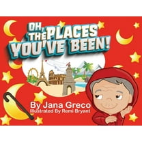 Oh, The Places You've Been!, (Paperback)