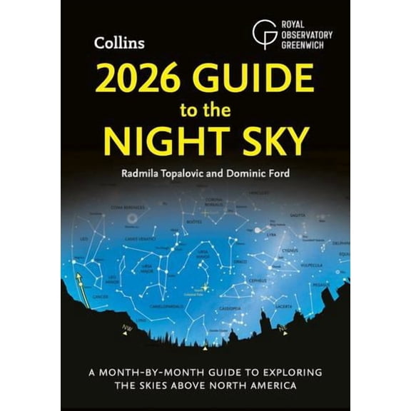 2026 Guide to the Night Sky: A month-by-month guide to exploring the skies above North America