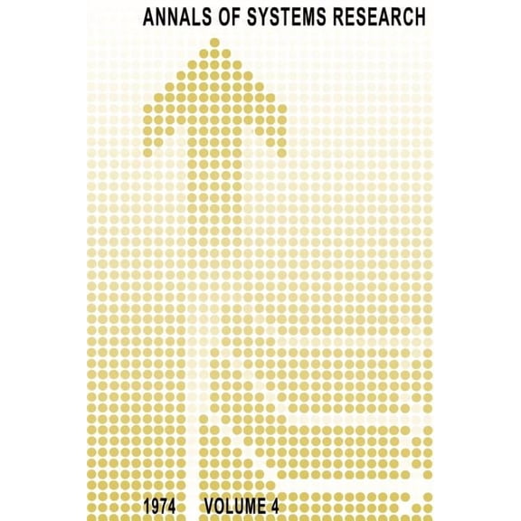 Annals of Systems Research Annals of Systems Research: Volume 4, Book 4, (Paperback)