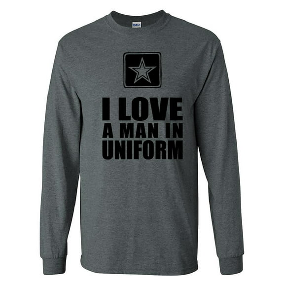 I Love a Man in Uniform - Army Logo Long Sleeve T-Shirt