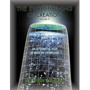 The Evolutioning of Creation - Volume 2: An Alternative View of Modern Cosmology (Paperback)