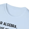 thumbnail image 3 of Dear Algebra, Gildan Unisex Softstyle T-Shirt, Math Graphic Tee, S-3XL, 3 of 3